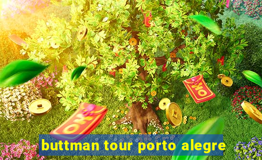 buttman tour porto alegre